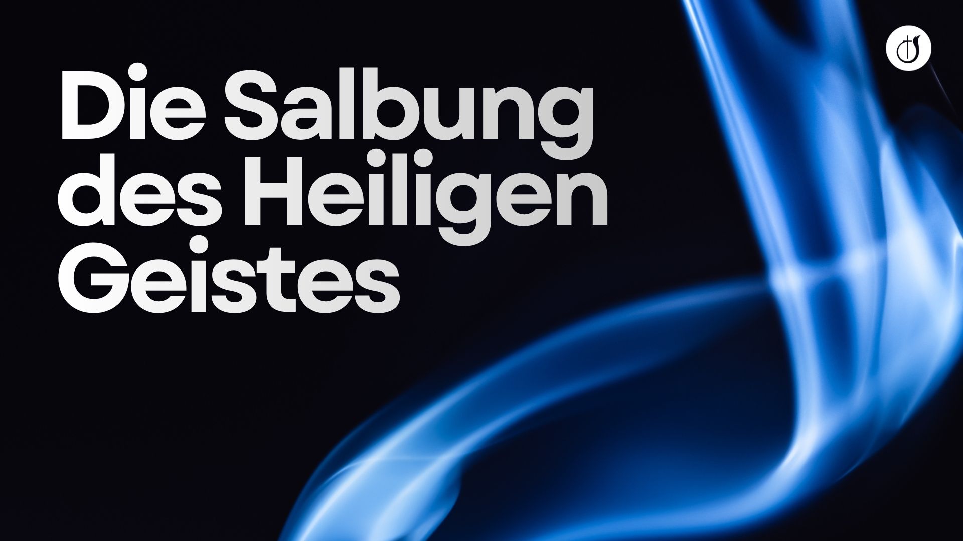 Die Salbung des HG